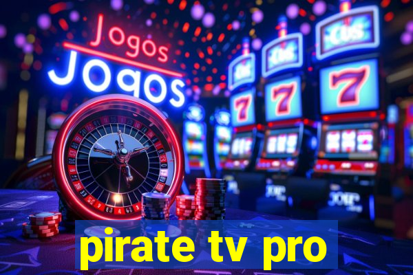 pirate tv pro